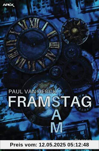 FRAMSTAG SAM: Ein satirischer Science-Fiction-Roman