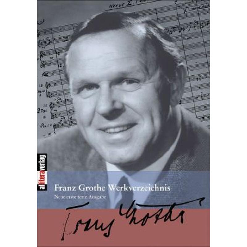 Franz Grothe Werkverzeichnis Franz Grothe Werkverzeichnis