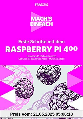 FRANZIS Mach's einfach - Erste Schritte mit dem Raspberry Pi 400