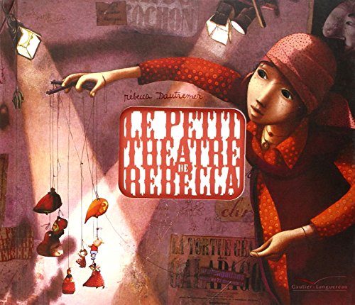 Le petit théâtre de Rébecca: Edition augmentée