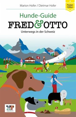 FRED & OTTO unterwegs in der Schweiz von FRED & OTTO - Der Hundeverlag