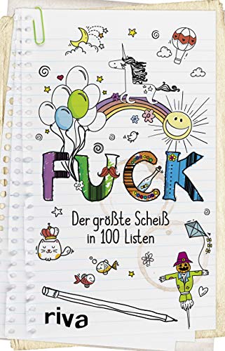 FUCK: Der größte Scheiß in 100 Listen. Ein Ausfüllbuch zum Wut ablassen, entspannen und gegen Langeweile. Das perfekte Geschenk für Weihnachten, Geburtstage oder für zwischendurch FUCK: Der größte Scheiß in 100 Listen. Ein Ausfüllbuch zum Wut ablassen, entspannen und gegen Langeweile. Das perfekte Geschenk für Weihnachten, Geburtstage oder für zwischendurch