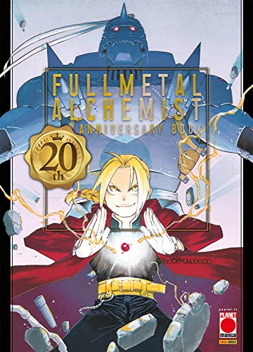 Fullmetal alchemist. 20th anniversary book (Planet manga) Fullmetal alchemist. 20th anniversary book (Planet manga)