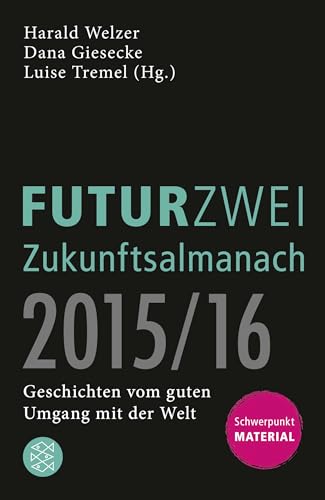 FUTURZWEI Zukunftsalmanach 2015/16 von FISCHER Taschenbuch