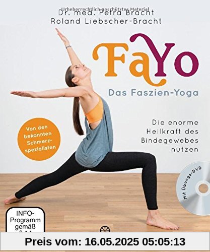 FaYo Das Faszien-Yoga: Die enorme Heilkraft des Bindegewebes nutzen - Von den bekannten Schmerzspezialisten - mit Übungs-DVD