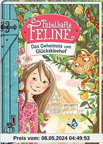 Fabelhafte Feline (Bd. 1): Das Geheimnis vom Glückskleehof