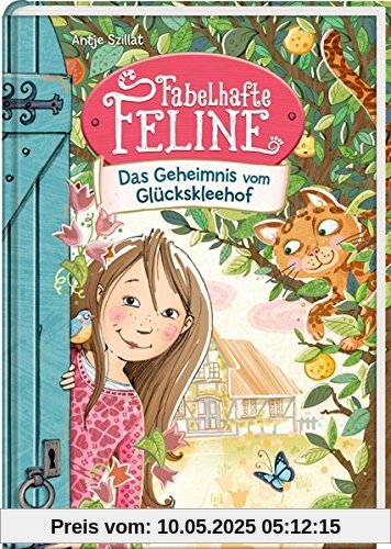 Fabelhafte Feline (Bd. 1): Das Geheimnis vom Glückskleehof