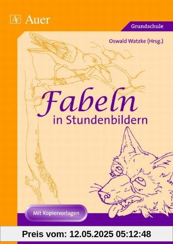 Fabeln in Stundenbildern, 3. und 4. Jahrgangsstufe