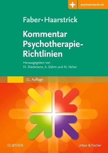 Faber/Haarstrick. Kommentar Psychotherapie-Richtlinien: Mit Zugang zur Medizinwelt von Elsevier