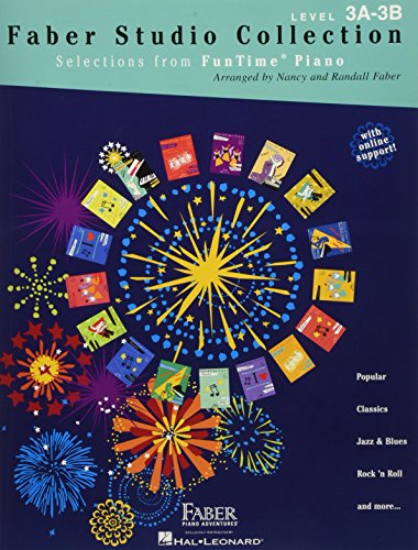Faber Studio Collection, Level 3A-3B: Selections from FunTime Piano: Selections from Funtime Piano Level 3A-3B Faber Studio Collection, Level 3A-3B: Selections from FunTime Piano: Selections from Funtime Piano Level 3A-3B
