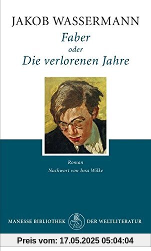 Faber oder Die verlorenen Jahre: Roman