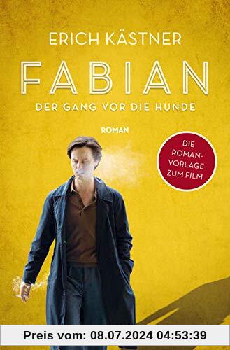 Fabian oder Der Gang vor die Hunde: Die Romanvorlage zum Film