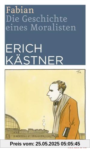 Fabian: Die Geschichte eines Moralisten Fabian: Die Geschichte eines Moralisten