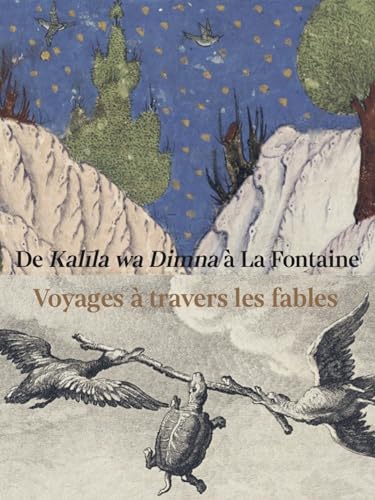Fables d’Orient et d’Occident: Voyages à travers les fables