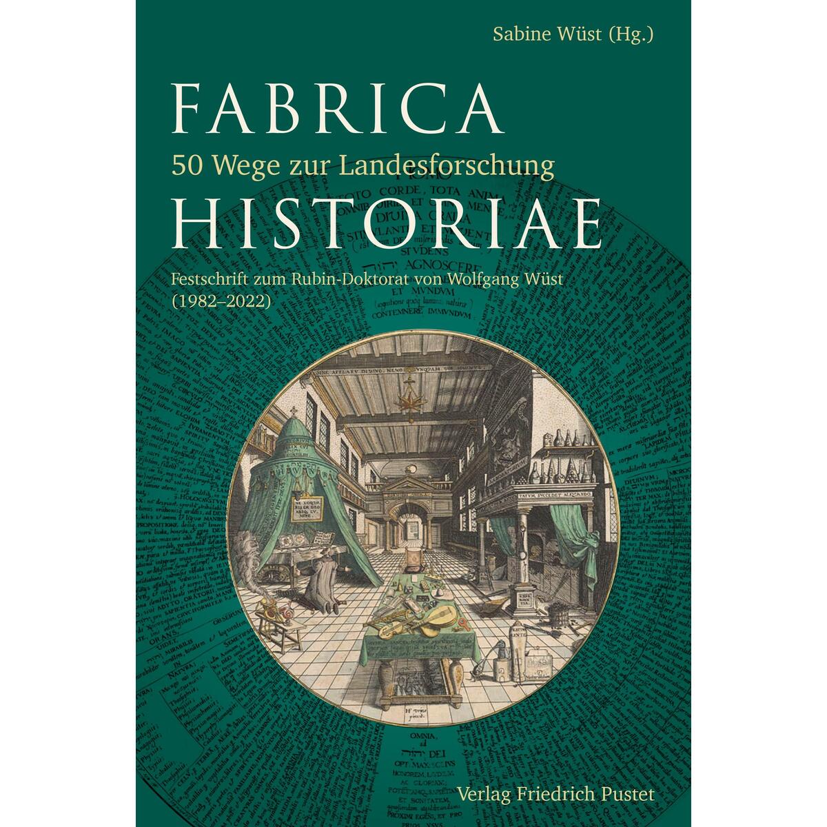 Fabrica Historiae - 50 Wege zur Landesforschung Fabrica Historiae - 50 Wege zur Landesforschung von Pustet, Friedrich GmbH
