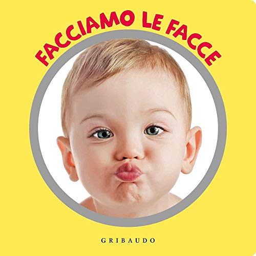 Facciamo le facce (I libri girevoli) von Gribaudo