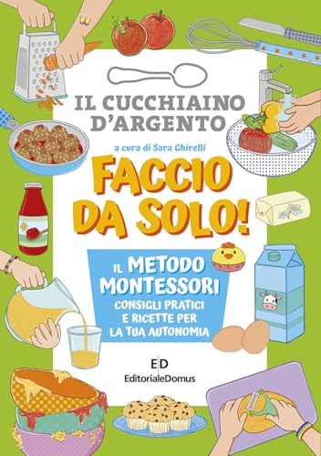 Faccio da solo! Il metodo Montessori Faccio da solo! Il metodo Montessori von Editoriale Domus