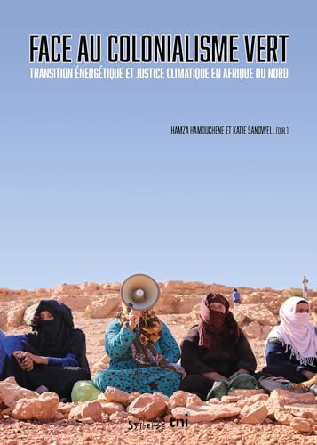 Face au colonialisme vert: Transition énergétique et justice climatique en Afrique du Nord