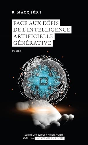 Face aux défis de l’Intelligence artificielle générative: Tome 1