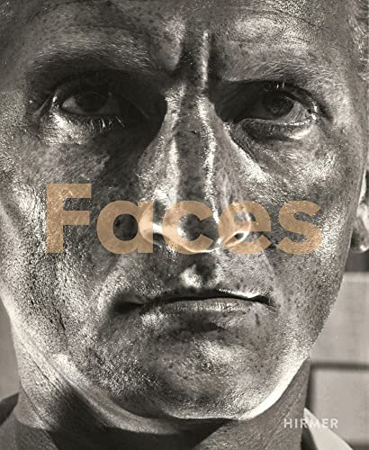 Faces - Die Macht des Gesichts: Helmar Lerski und die Porträtfotografie der Zwischenkriegszeit von Hirmer Verlag GmbH