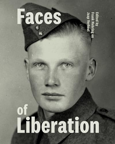 Faces of Liberation Faces of Liberation von Amsterdam University Press