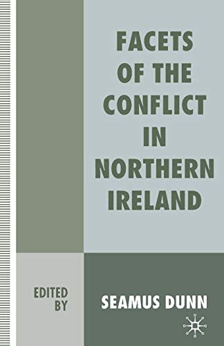 Facets of the Conflict in Northern Ireland von MACMILLAN