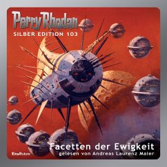 Facetten der Ewigkeit / Perry Rhodan Silberedition Bd.103 (MP3-Download) von Eins A Medien