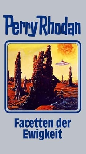 Facetten der Ewigkeit. Perry Rhodan 103 (Perry Rhodan Silberband, Band 103) von Moewig - ein Verlag der Edel Verlagsgruppe