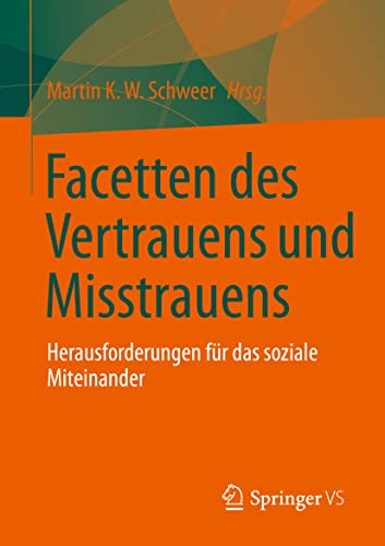 Facetten des Vertrauens und Misstrauens: Herausforderungen für das soziale Miteinander