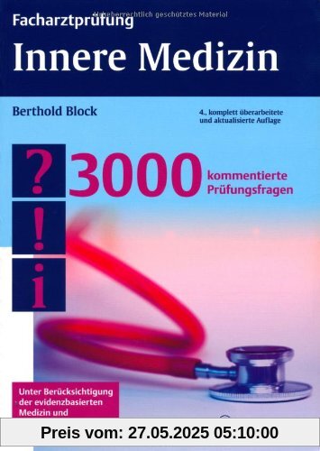 Facharztprüfung Innere Medizin: 3000 kommentierte Prüfungsfragen