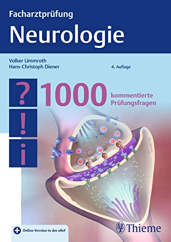 Facharztprüfung Neurologie: 1000 kommentierte Prüfungsfragen von Thieme