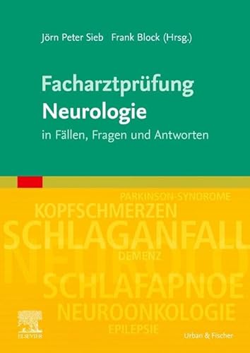 Facharztprüfung Neurologie: in Fällen, Fragen und Antworten von Elsevier