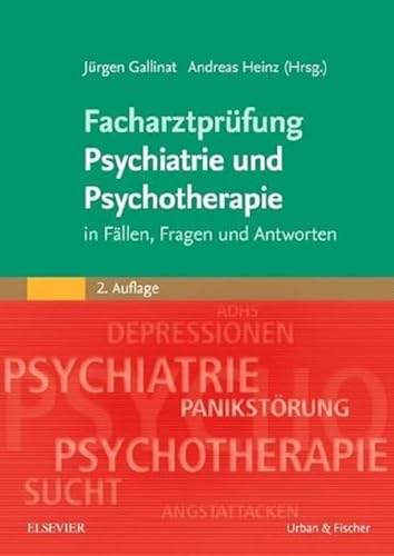 Facharztprüfung Psychiatrie und Psychotherapie: in Fällen, Fragen & Antworten - Mit Zugang zur Medizinwelt von Elsevier