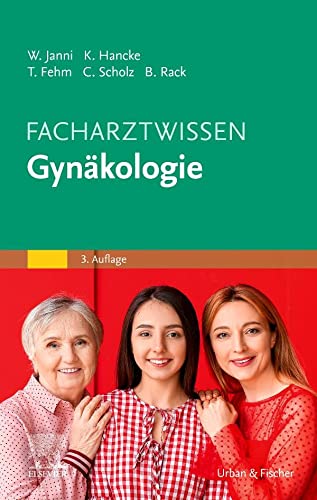 Facharztwissen Gynäkologie von Urban & Fischer Verlag/Elsevier GmbH