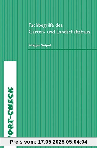 Fachbegriffe des Garten- und Landschaftsbaus: Lehrbuch (Wort-Check)