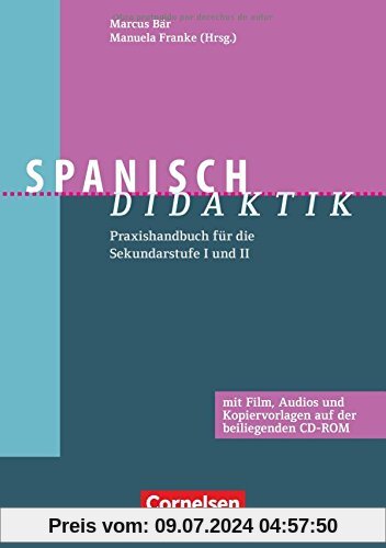 Fachdidaktik / Spanisch-Didaktik: Praxishandbuch für die Sekundarstufe I und II. Buch mit CD-ROM