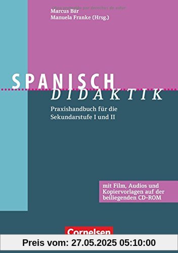 Fachdidaktik / Spanisch-Didaktik: Praxishandbuch für die Sekundarstufe I und II. Buch mit CD-ROM