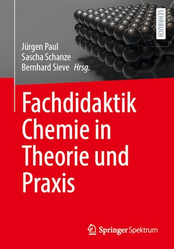 Fachdidaktik Chemie in Theorie und Praxis von Springer Spektrum