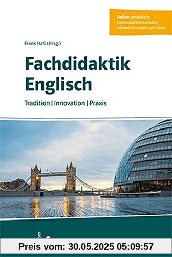 Fachdidaktik Englisch: Tradition – Innovation – Praxis