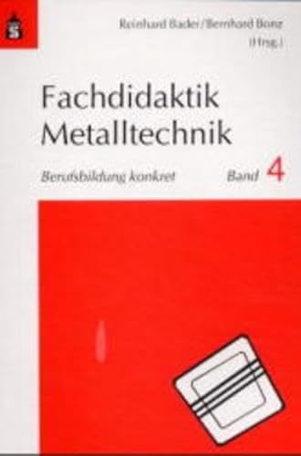 Fachdidaktik Metalltechnik (Berufsbildung konkret) von Schneider Hohengehren