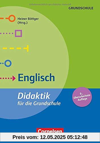 Fachdidaktik für die Grundschule: Englisch (6. überarbeitete Auflage): Didaktik für die Grundschule. Buch