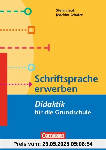 Fachdidaktik für die Grundschule: Schriftsprache erwerben - Didaktik für die Grundschule: Buch