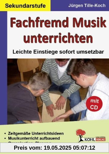 Fachfremd Musik unterrichten / Sekundarstufe: Leichte Einstiege sofort umsetzbar