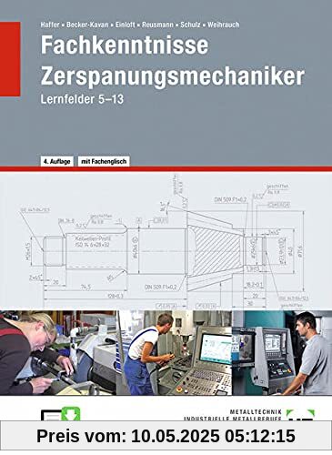 Fachkenntnisse Zerspanungsmechaniker: Lernfelder 5 -13