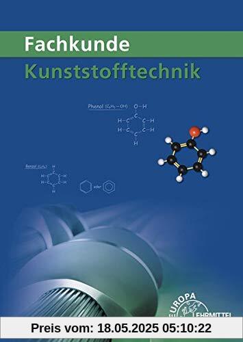 Fachkunde Kunststofftechnik Fachkunde Kunststofftechnik