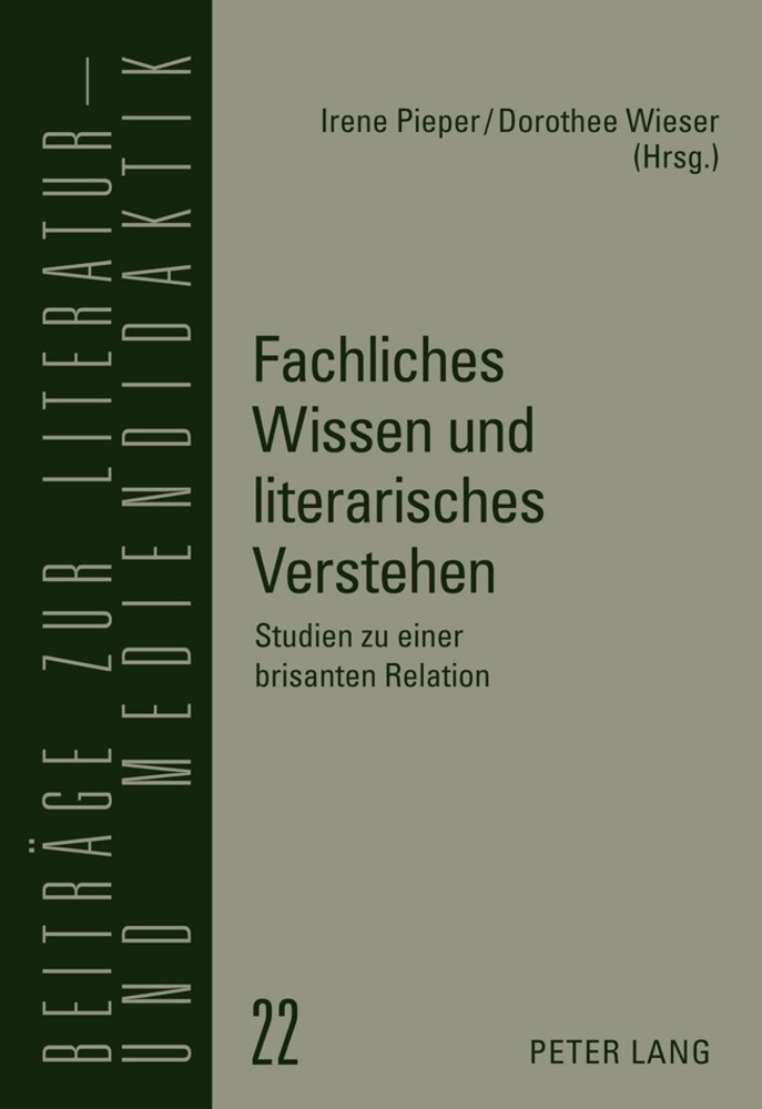 Fachliches Wissen und literarisches Verstehen von Peter Lang GmbH Internationaler Verlag der Wissenschaften