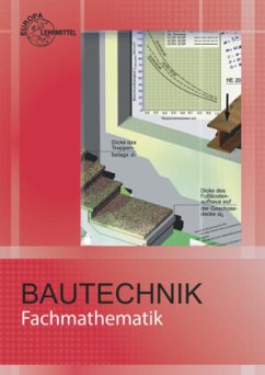 Fachmathematik Bautechnik, mit Formelsammlung "Bautechnik Formeln und Tabellen" von Europa-Lehrmittel