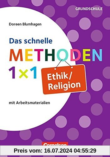 Fachmethoden Grundschule: Das schnelle Methoden-1x1 Ethik/Religion