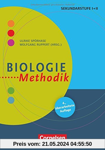 Fachmethodik: Biologie-Methodik (4., überarbeitete Auflage): Handbuch für die Sekundarstufe I und II. Buch