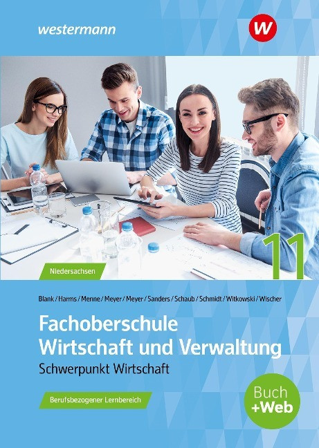 Fachoberschule Wirtschaft und Verwaltung - Schwerpunkt Wirtschaft. Schulbuch. Klasse 11 Fachoberschule Wirtschaft und Verwaltung - Schwerpunkt Wirtschaft. Schulbuch. Klasse 11